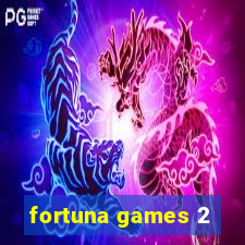 fortuna games 2